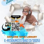 LIBRARY: EXPLORE YOUR LIBRARY E-RESOURCES QUIZ (2/2025)